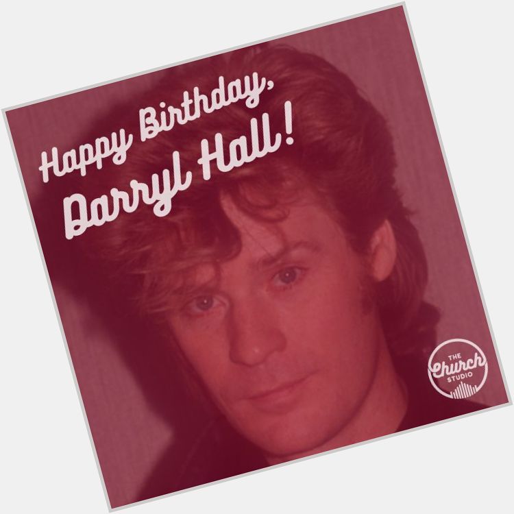 Happy Birthday to the one and only Daryl Hall. 