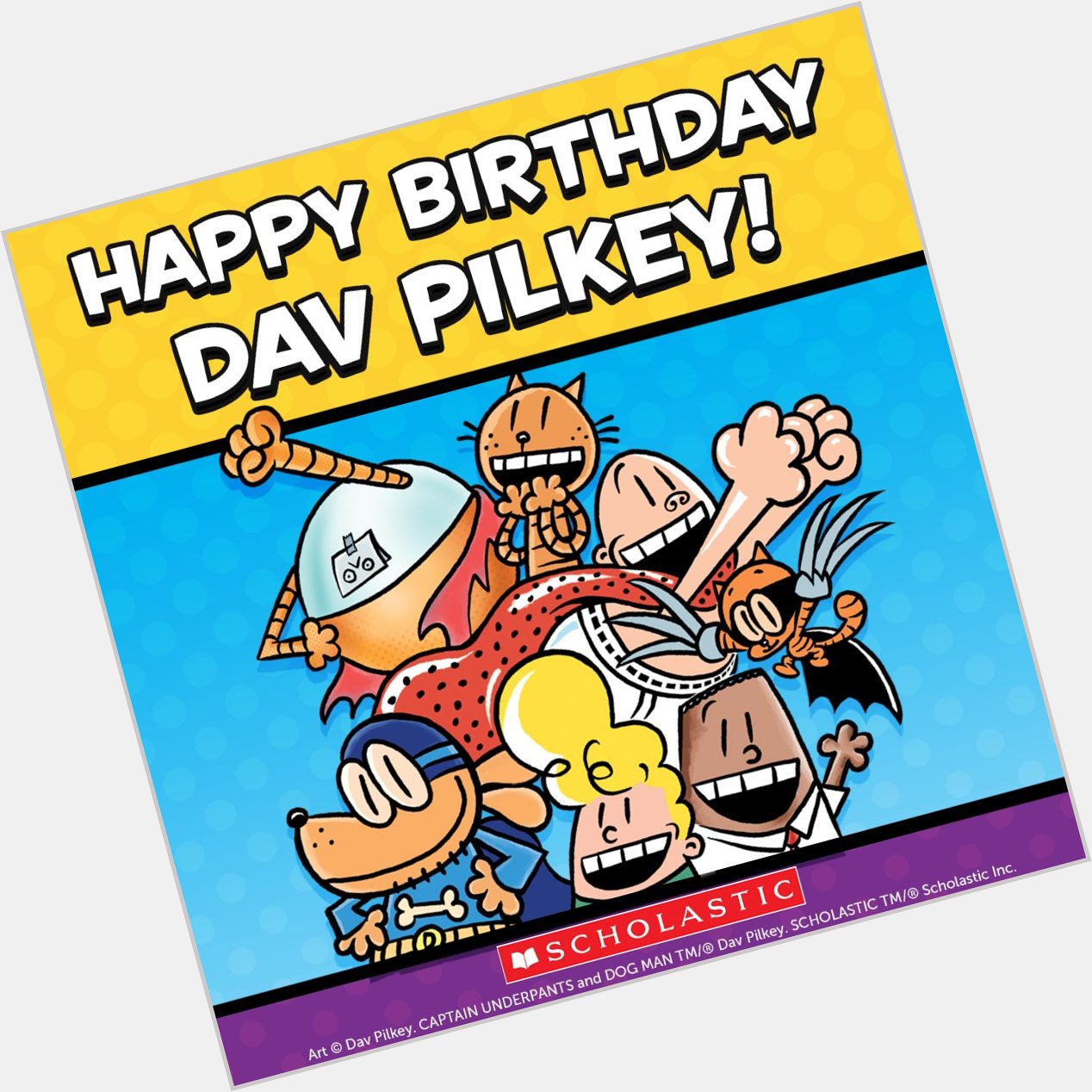 Happy birthday to author and illustrator, Dav Pilkey!     