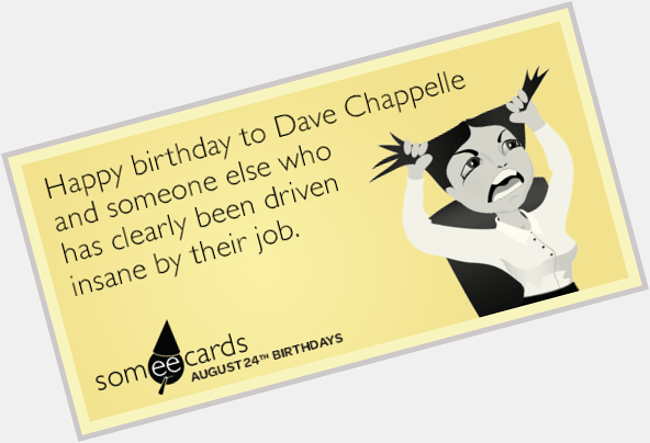 Happy Birthday, Dave Chappelle! 