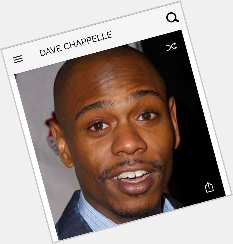 Happy birthday to this great comedian.  Happy birthday to Dave Chappelle 
