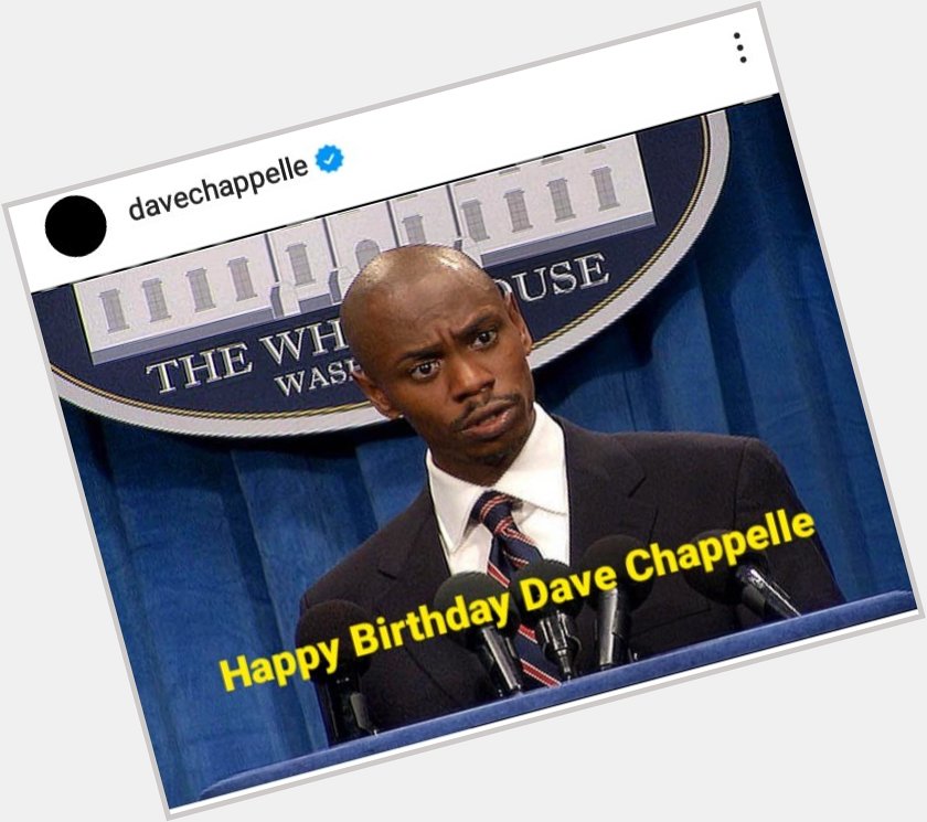 Happy Birthday Dave Chappelle 