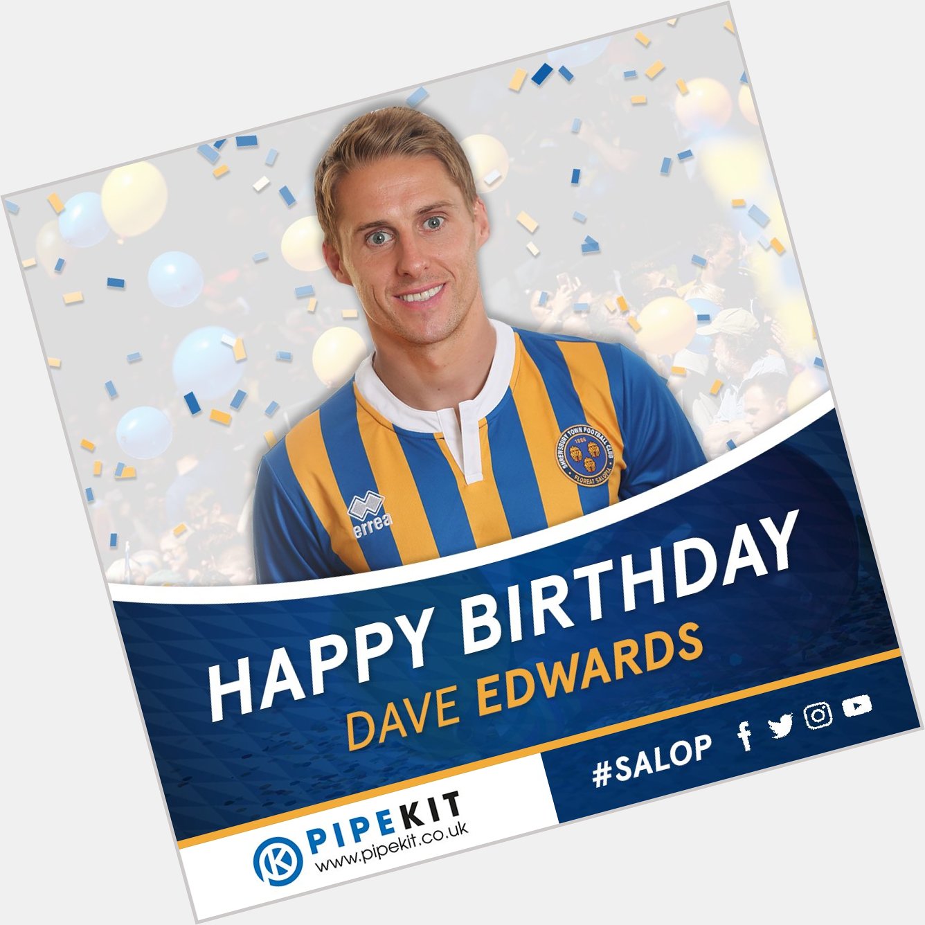 HAPPY BIRTHDAY to Dave Edwards from everybody at Shrewsbury Town! 