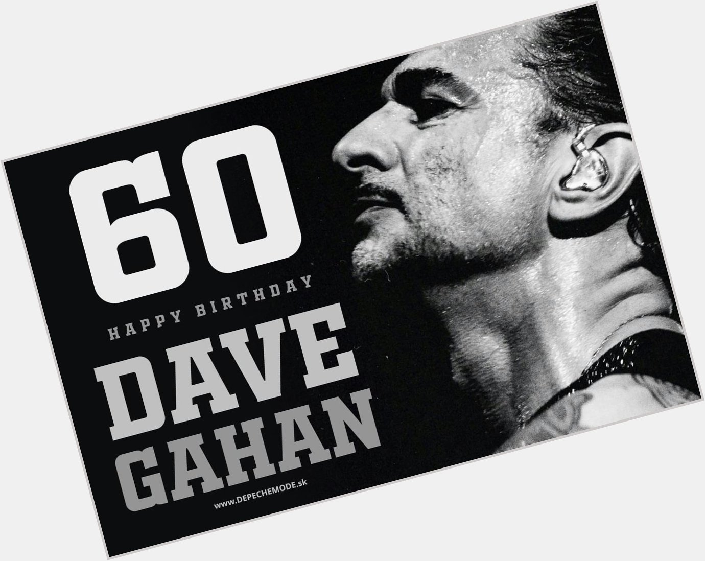 Happy birthday Dave!

Dave Gahan turns 60 today. Let\s wish him something nice... 