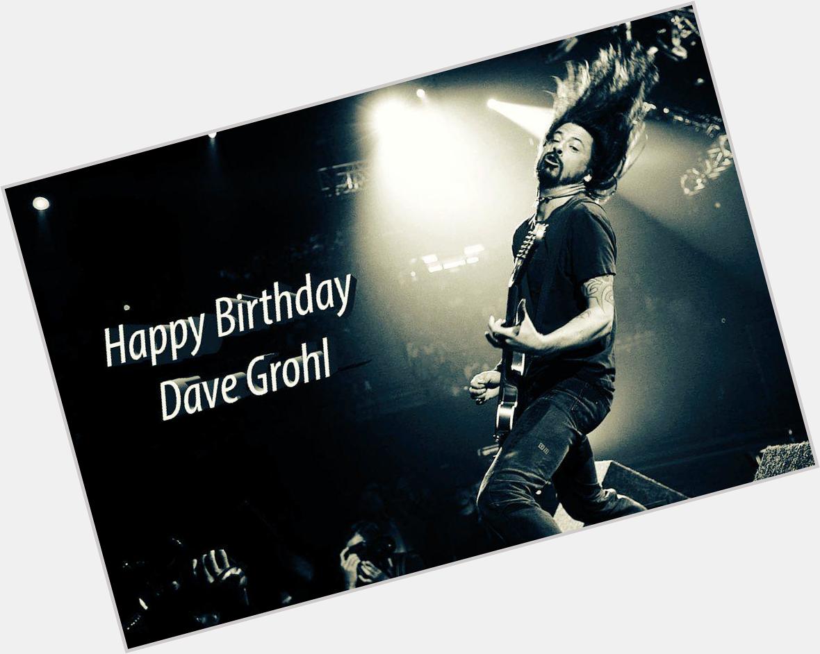 Happy birthday Dave Grohl!    