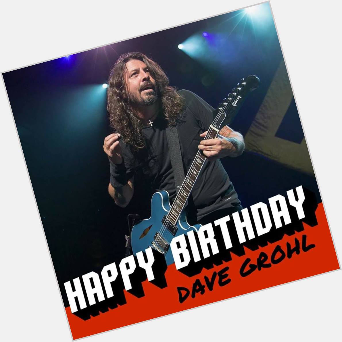 Dave Grohl is turning 49 today! Happy birthday!       