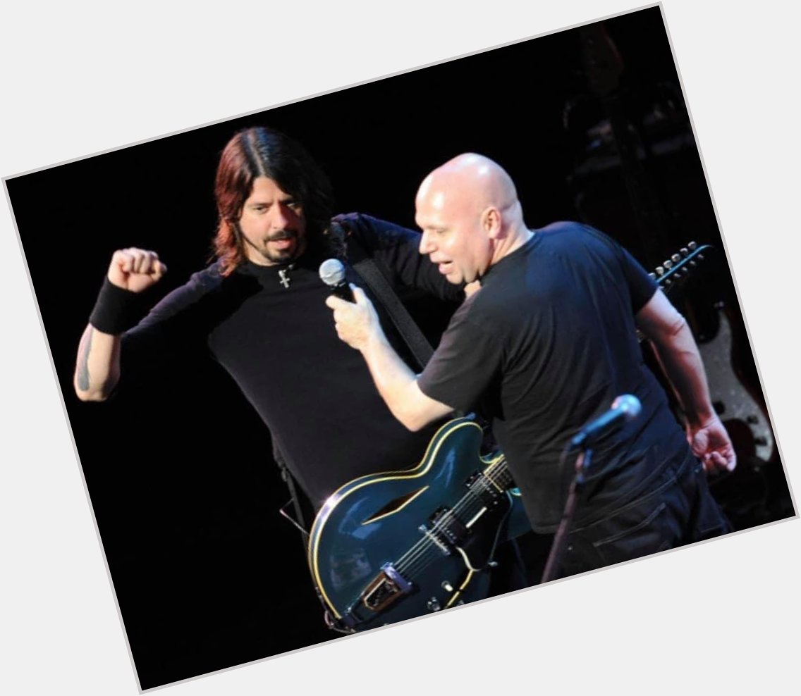 Happy Birthday to my old friend,
The incredible Dave Grohl.. 