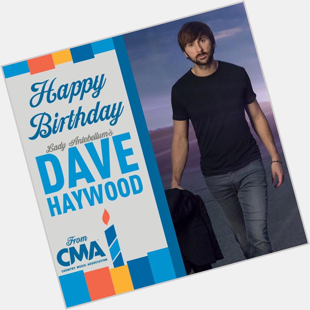 Happy birthday to Dave Haywood! 