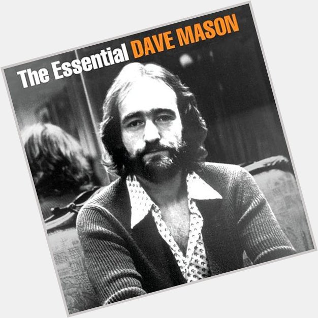 Happy Birthday to Dave Mason...born in 1946! He wrote We Just Disagree and Feelin Alright! 
