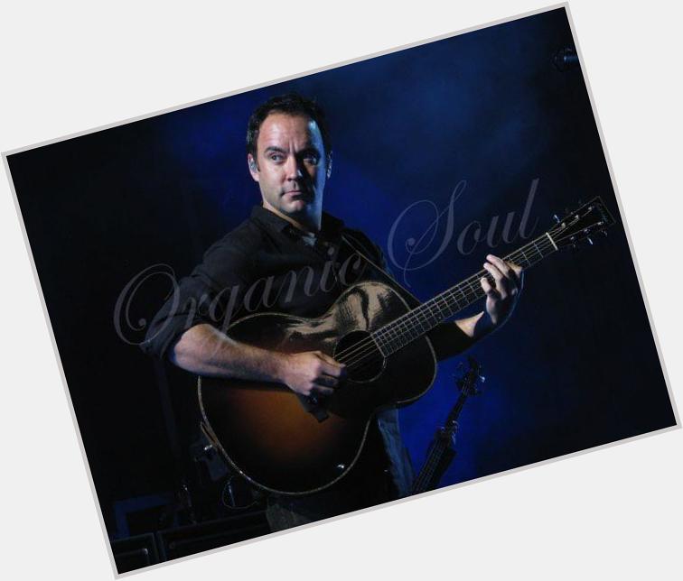 Happy Birthday f/OS Singer-guitarist Dave Matthews of the Dave Matthews Band is 48 
 