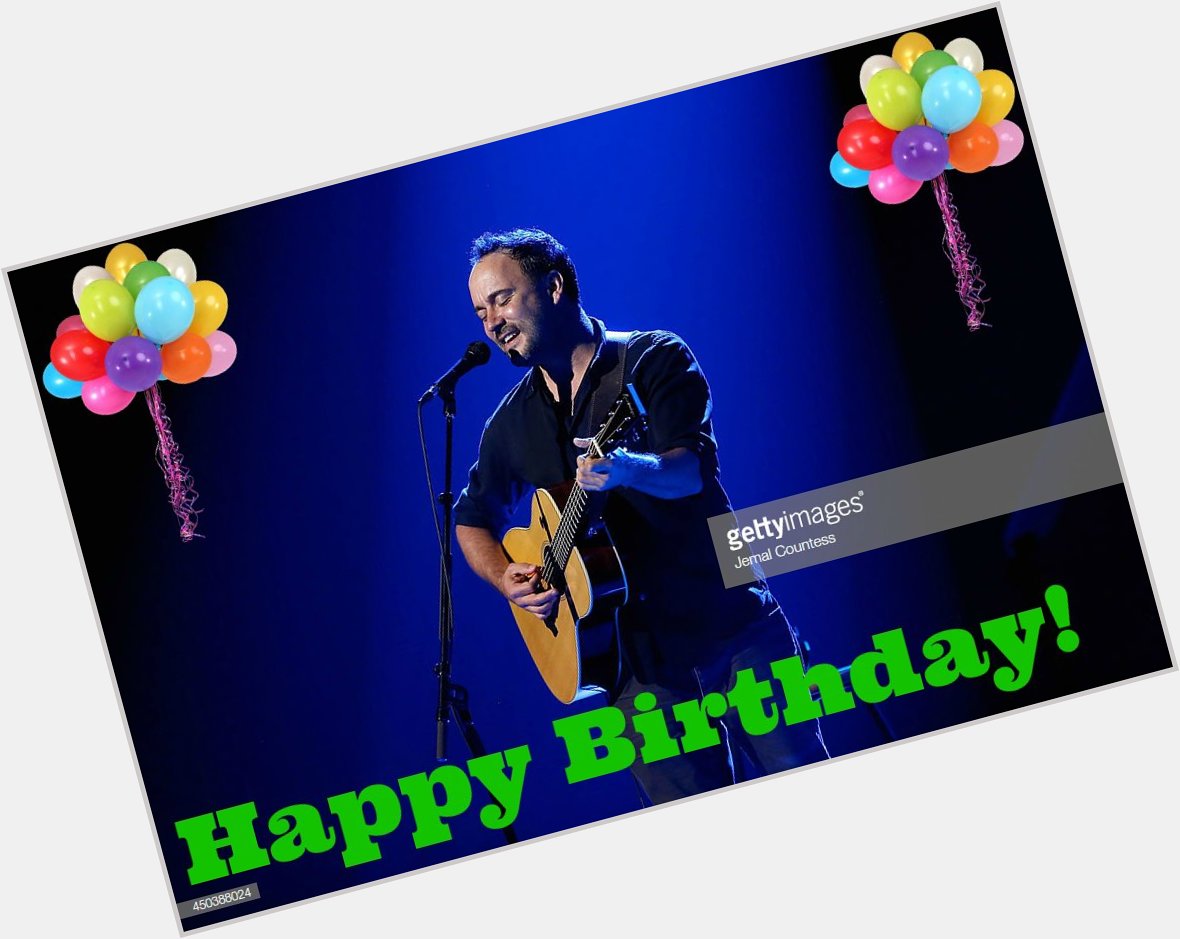 Happy Birthday to singer-songwriter and guitarist Dave Matthews!     