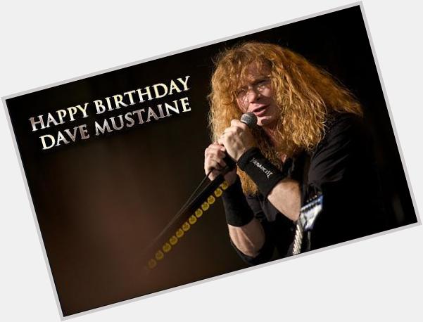 Rt " Happy Birthday, Dave Mustaine \m/ 