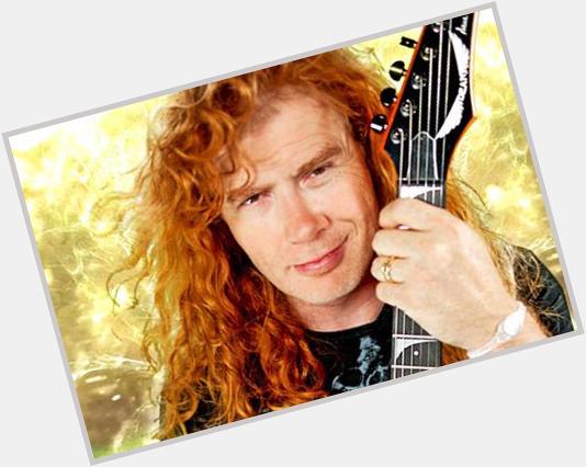 Happy birthday Dave Mustaine 