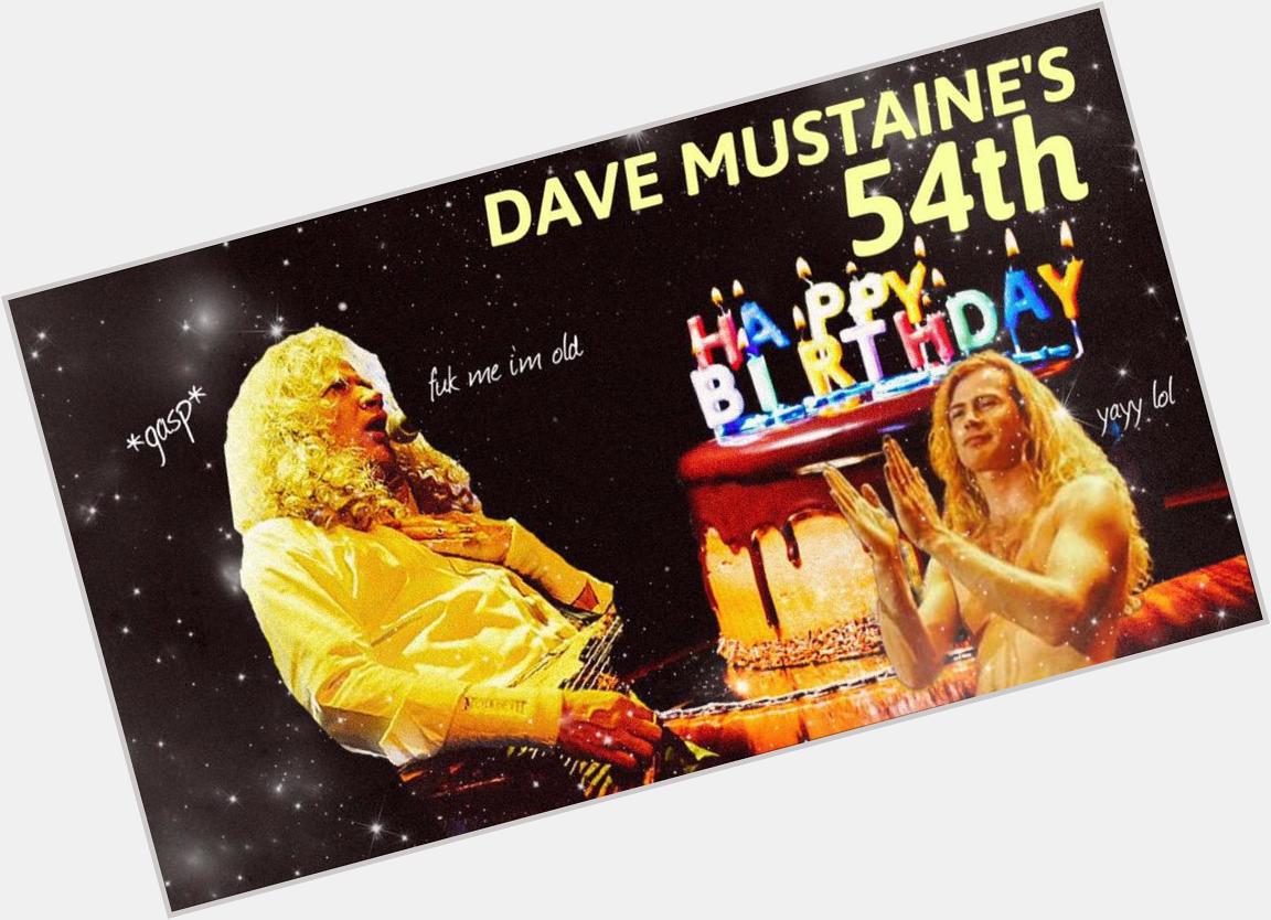 ¡¡¡¡ Dave Mustaine!!!!

Happy Birthday Dave, stay with us forever.  Mustaine 