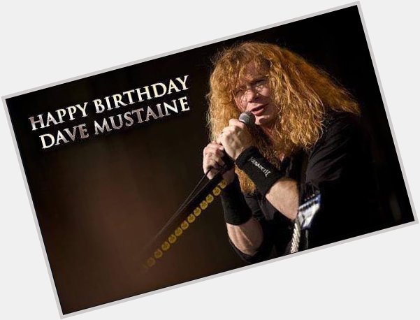 MEGADETH ! Happy Birthday to the Metal God, Dave Mustaine !!!     