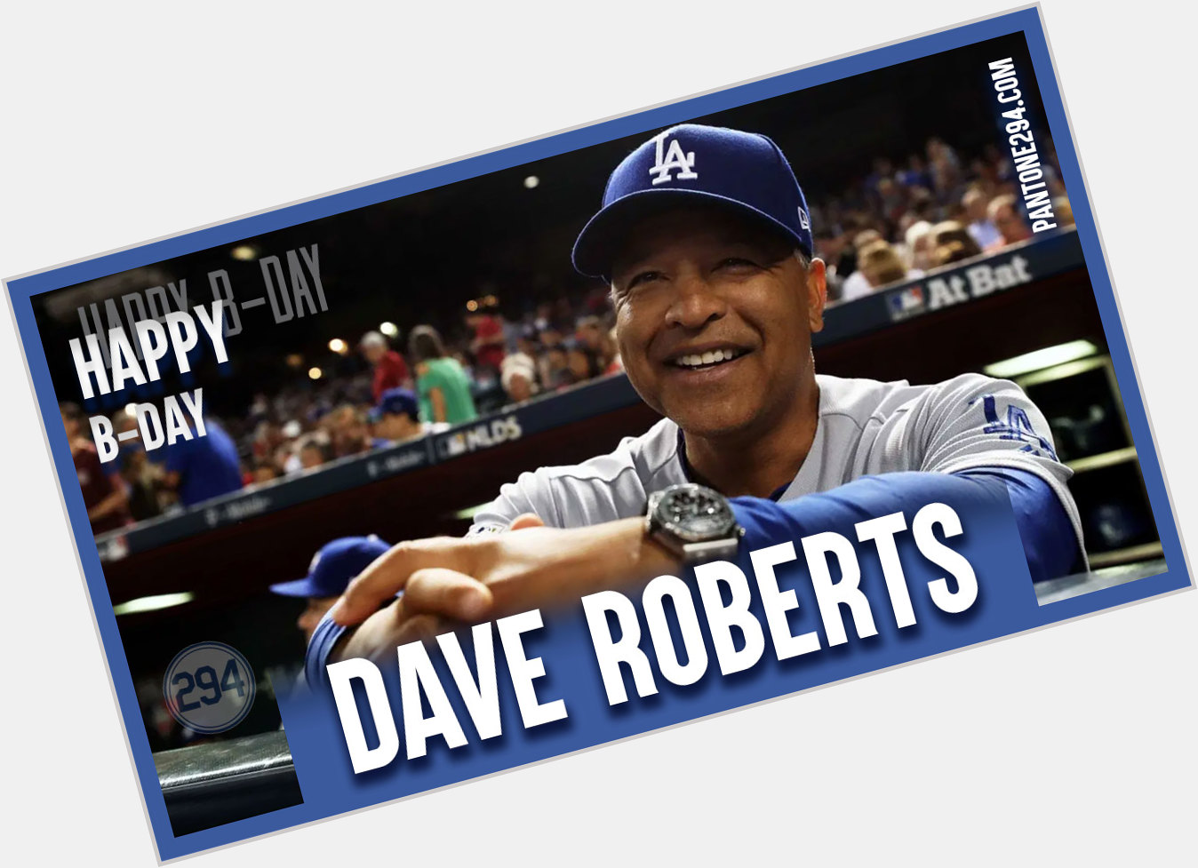 Happy Birthday, Dave Roberts! 