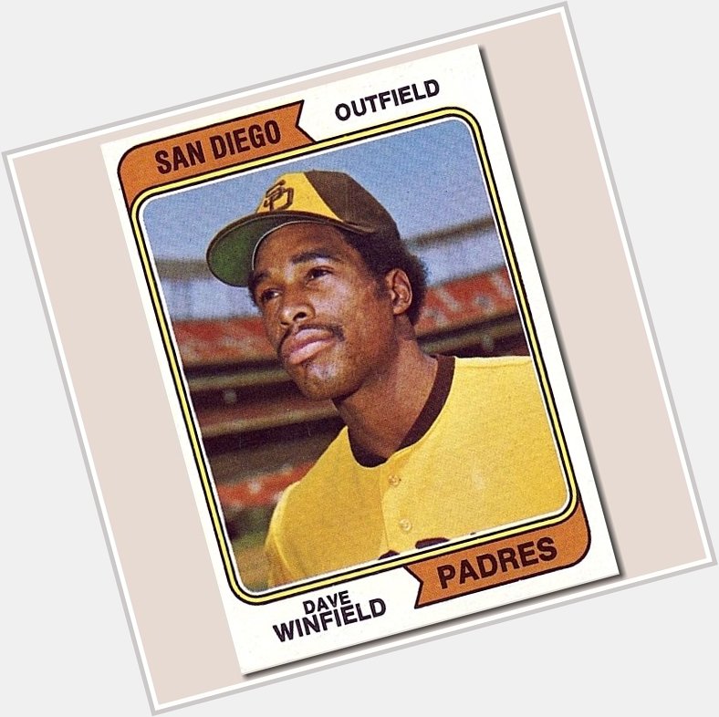 Dave Winfield, San Diego (1974 Topps Rookie Baseball Card) Happy Birthday Dave! 