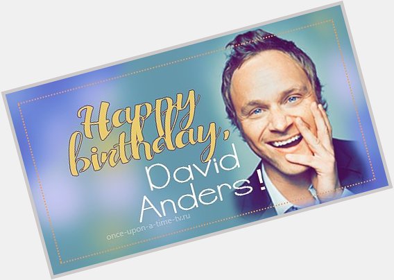 Happy Birthday, David Anders! -   