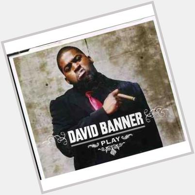 April 11:Happy 48th birthday to rapper David Banner (\"Play\")
 