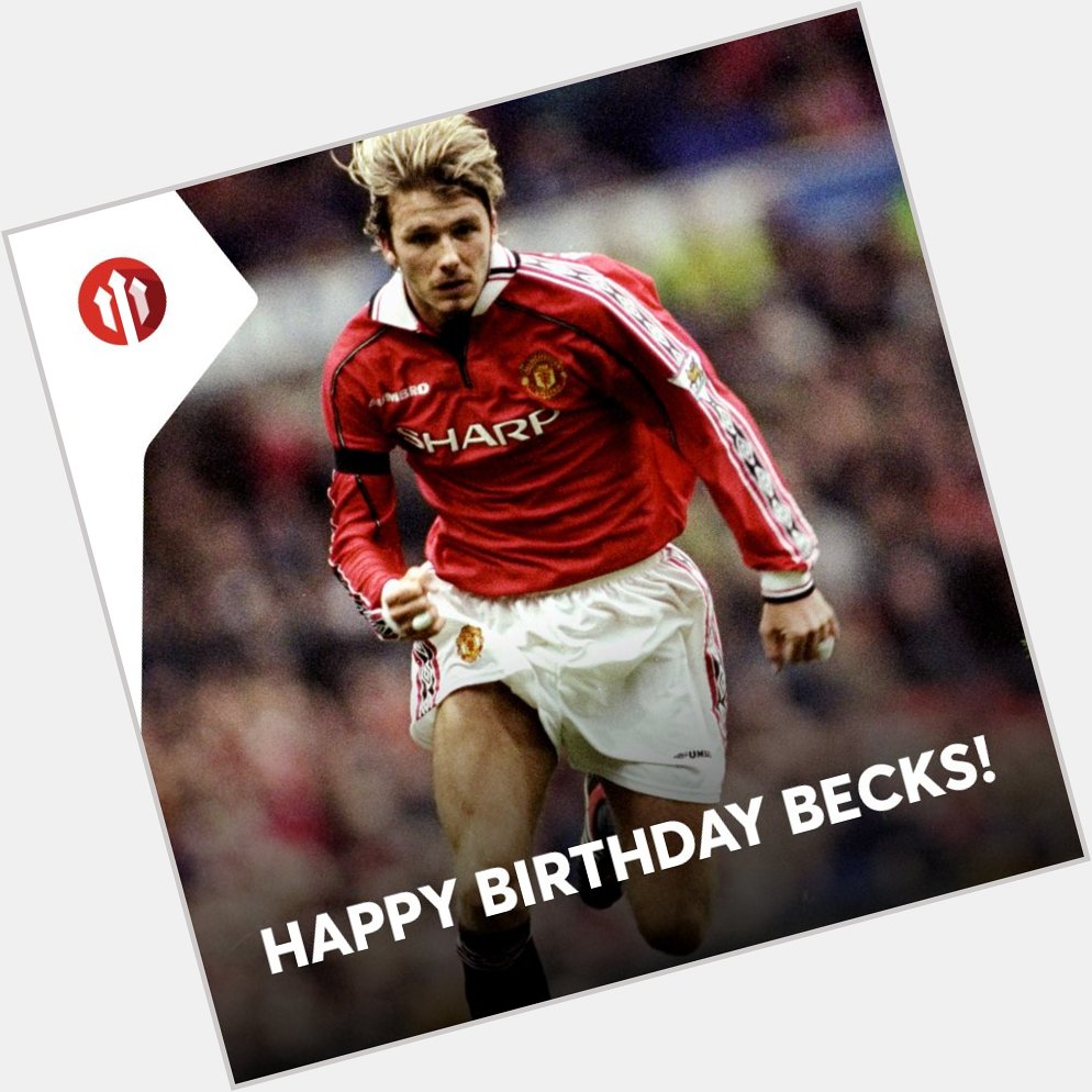 Happy Birthday to one of the very best, David Beckham! 