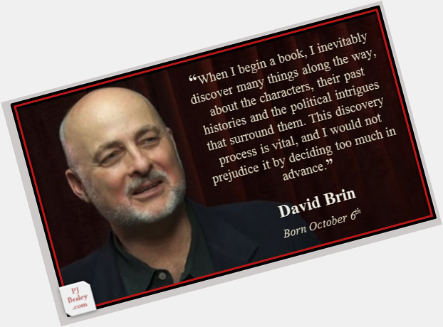 Happy David Brin, award-winning American writer.  on 