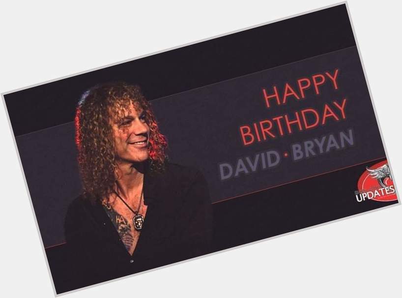 Happy Birthday   David Bryan he born in 1963 so david bryan is 56 years old now 2019 