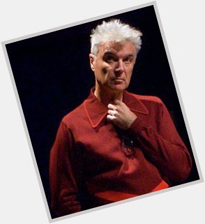 David Byrne 
(born 14 May 1952)  Happy Birthday!    
