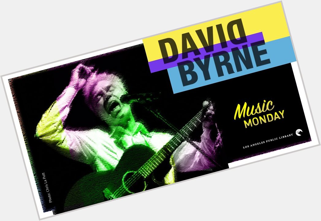 On May 14, 1952, David Byrne was born in Scotland:  