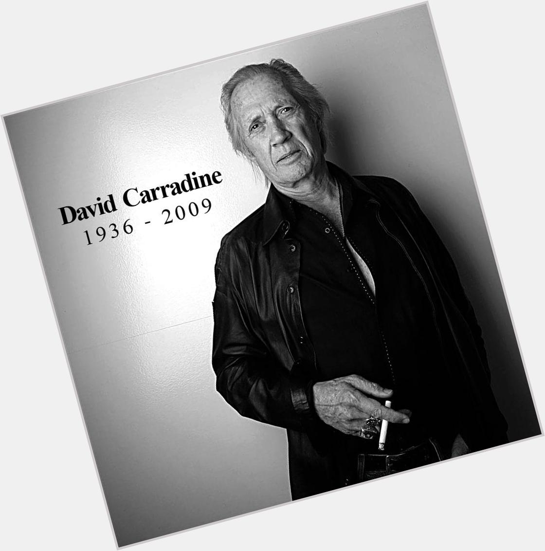 Happy Birthday to David Carradine, who would have turned 78 today! 