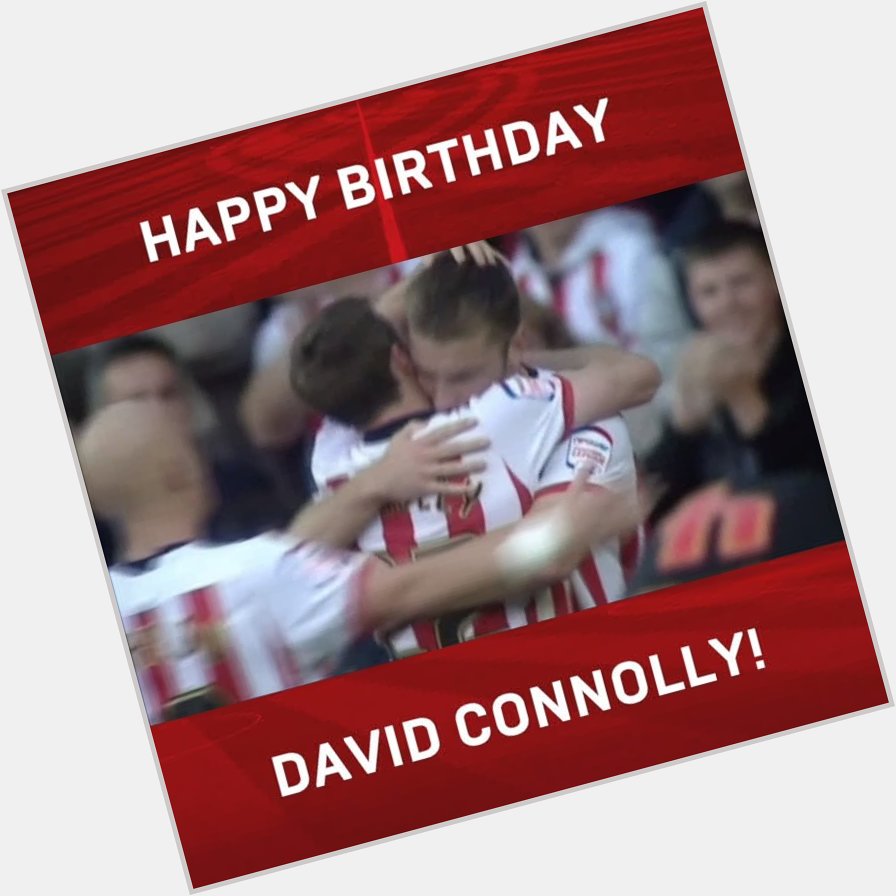 We\re wishing a happy birthday to former striker David Connolly, as he turns 41 today! 