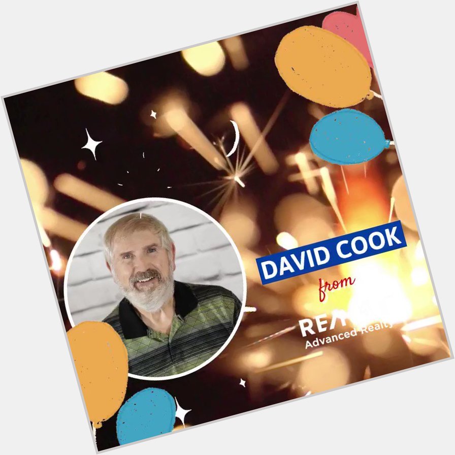 Happy Birthday to our Realtor, David Cook!      