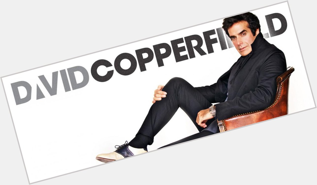 Happy Birthday David Copperfield!!! 