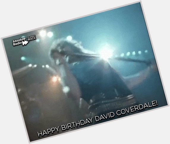 Happy birthday to the legendary voice - David Coverdale! 