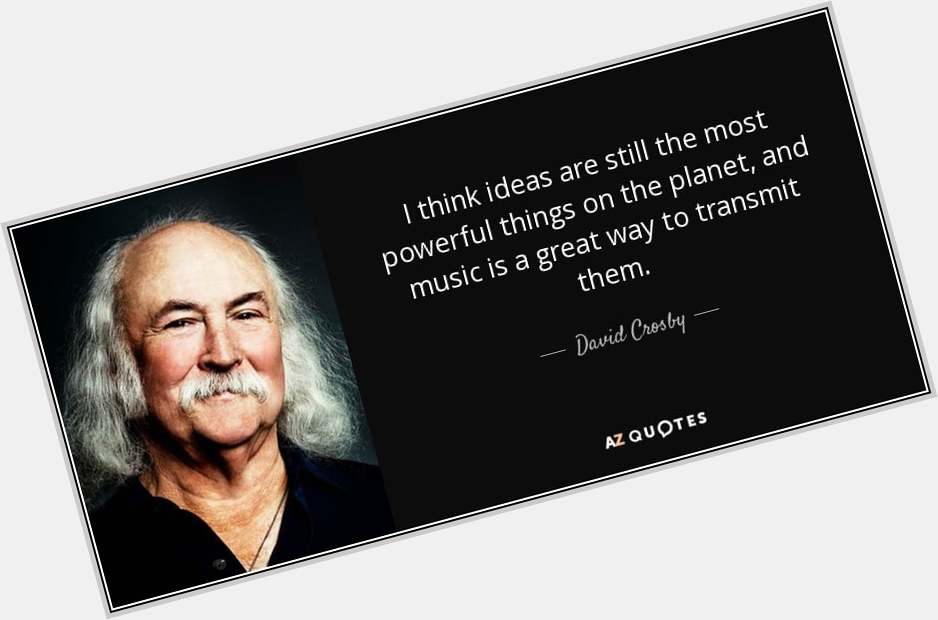 Happy 80th Birthday to David Crosby, who was born in Los Angeles, California on this day in 1941. 
