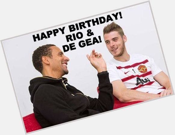 Happy birthday to defender (36) and goalkeeper David De Gea (24). 