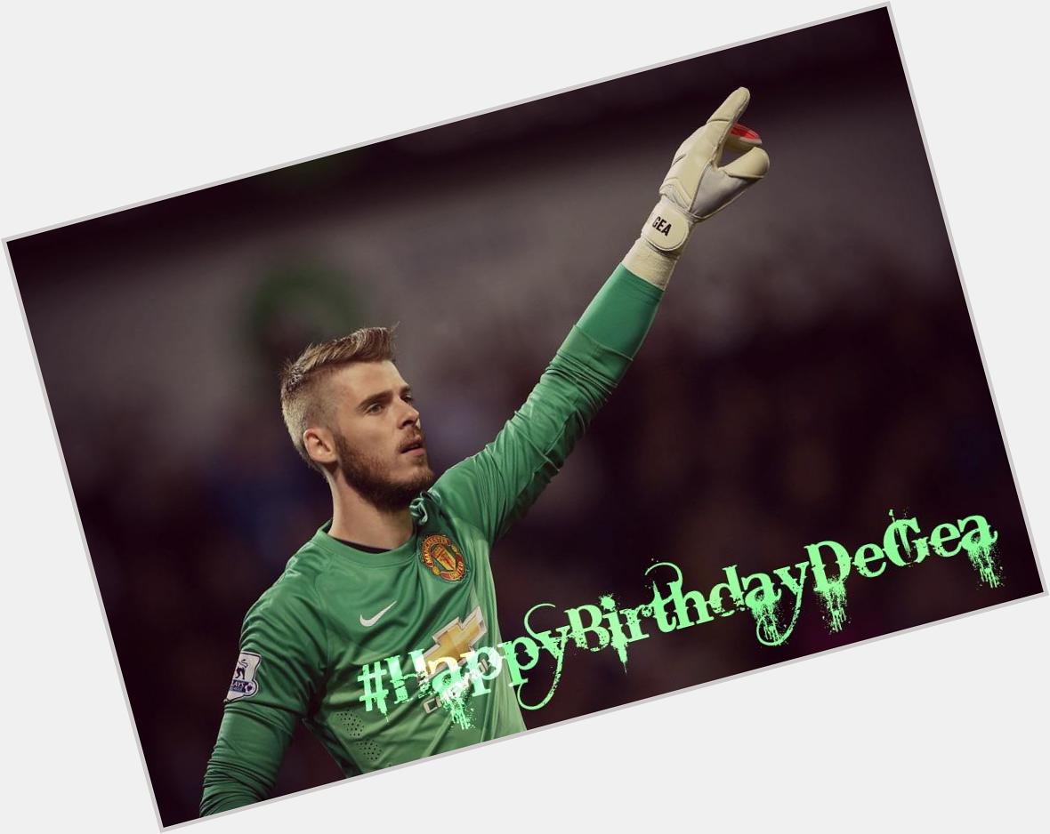 Happy Birthday David De Gea . All the best on your 24th .  