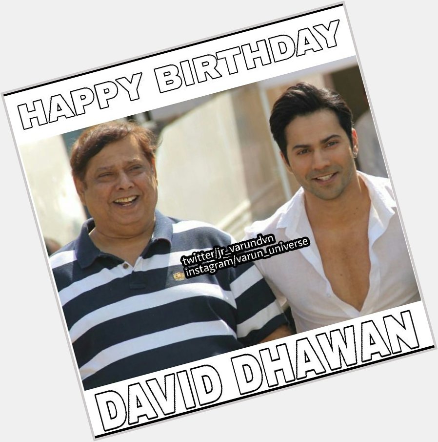 Happy Birthday David Dhawan the real hero of and his small gift is to 