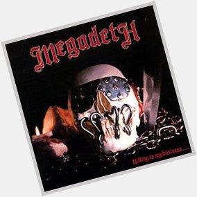 Last Rites/Loved To Death by Megadeth Happy Birthday, David Ellefson!   Megadeth       