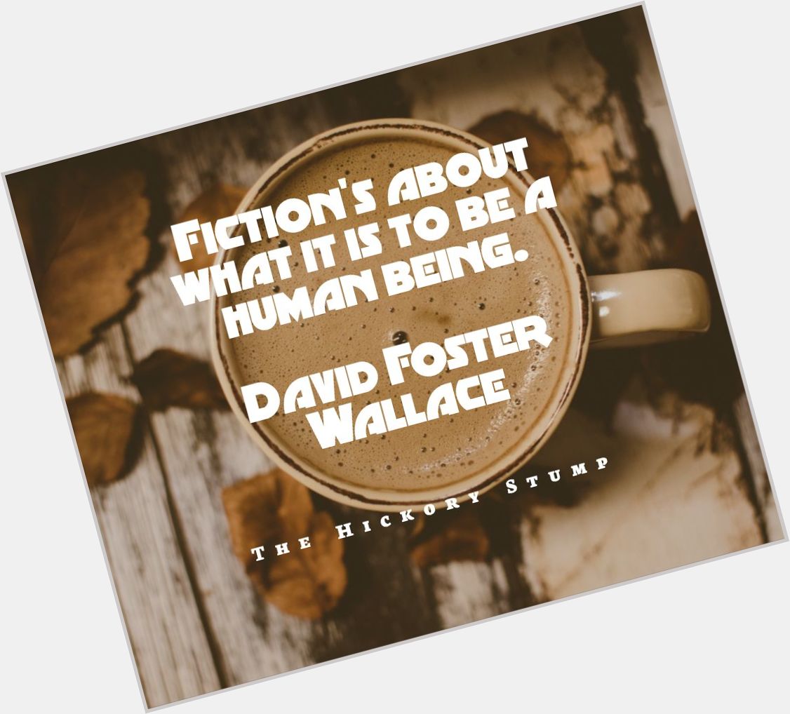 Happy Birthday, David Foster Wallace     