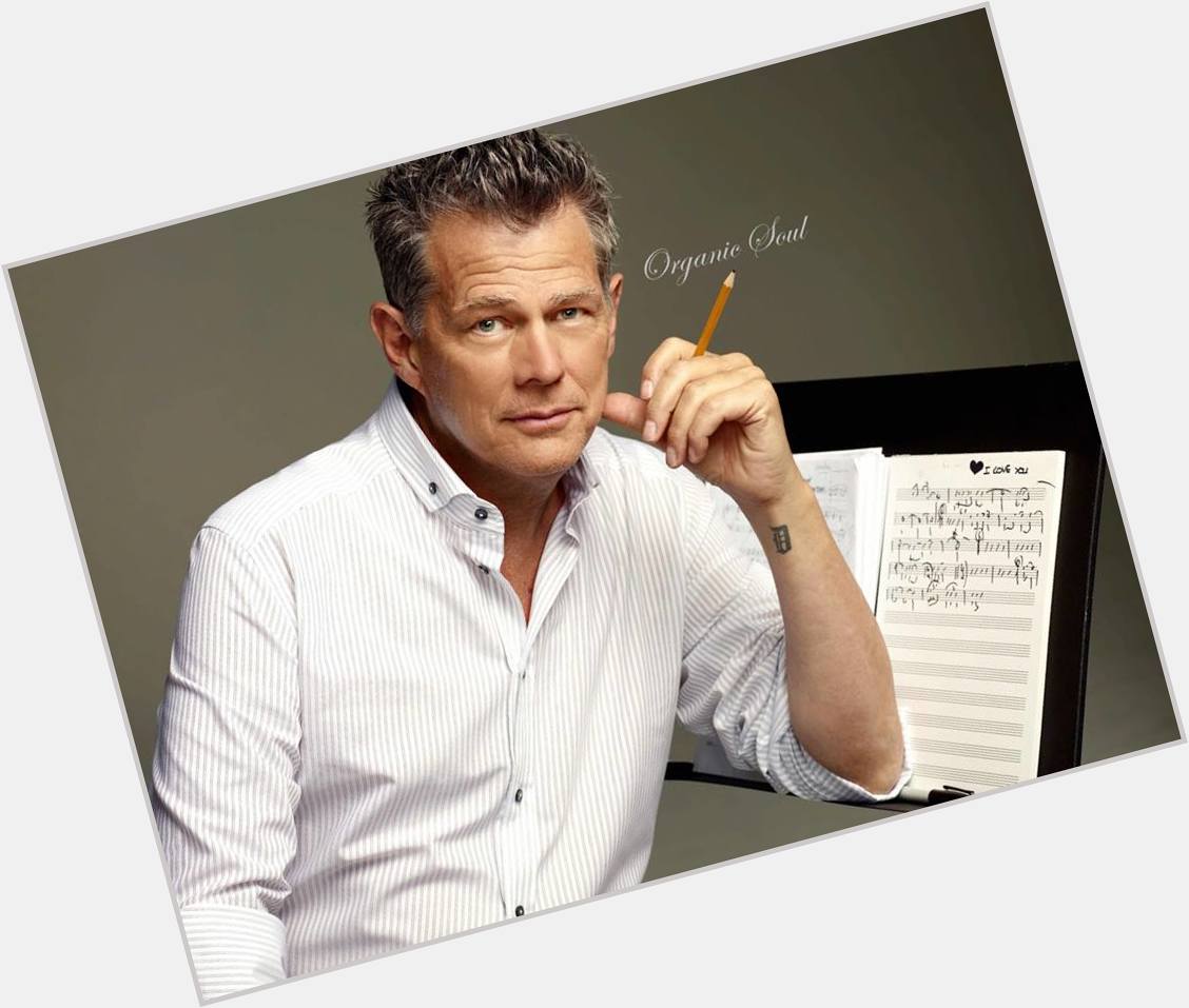 Happy Birthday from Organic Soul Music producer David Foster is 64  