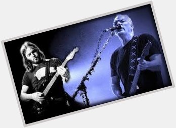 Happy Birthday     1946 David Gilmour (guitarist, vocalist for Pink Floyd) is born in Cambridge, England. 