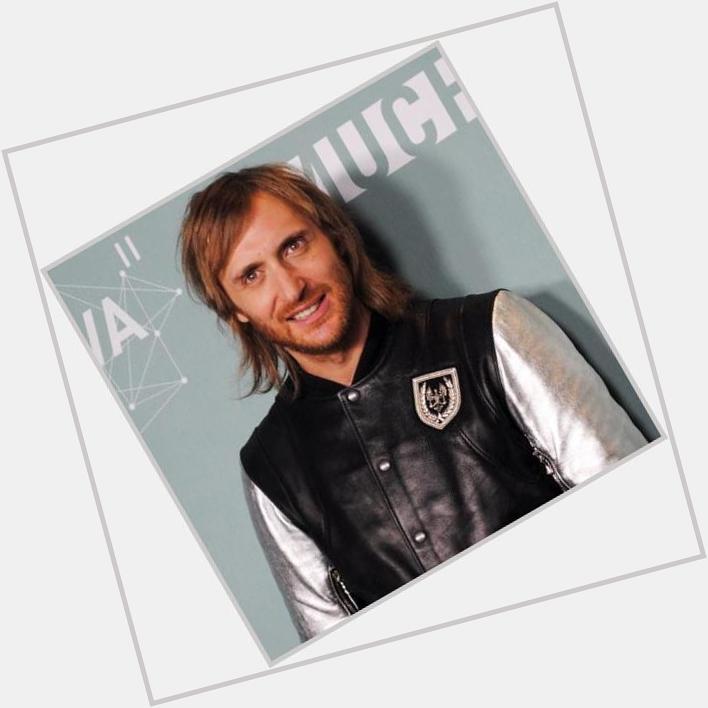 Happy 47th birthday, David Guetta, awesome musician from Paris  "When Love Takes Over" 