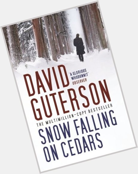 Happy birthday to banned author David Guterson who did racial issues and sex pretty well.  