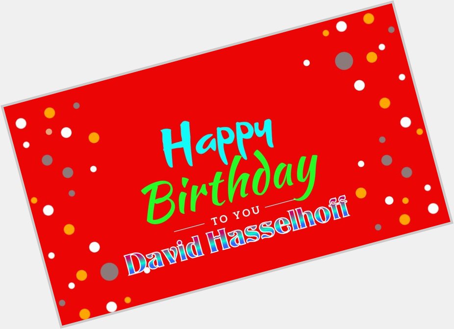 Happy Birthday David Hasselhoff!!!!!!

All week I have been binge watching BAYWATCH!!!!!!!!! 