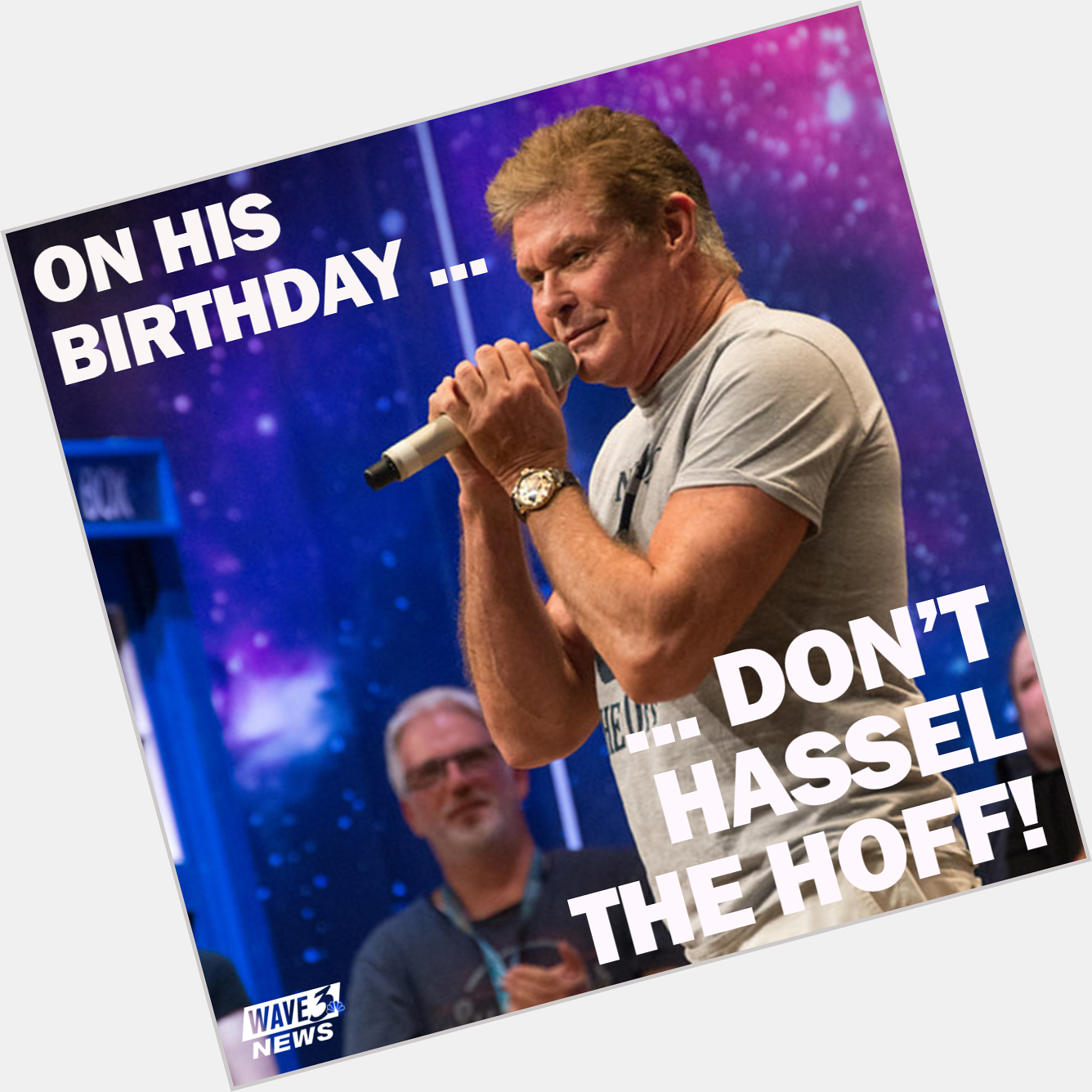 Happy birthday, David Hasselhoff! 