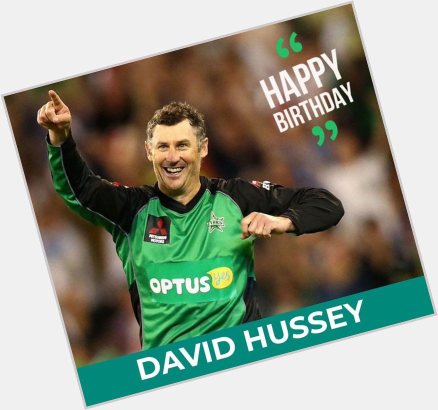 Happy Birthday, David Hussey 