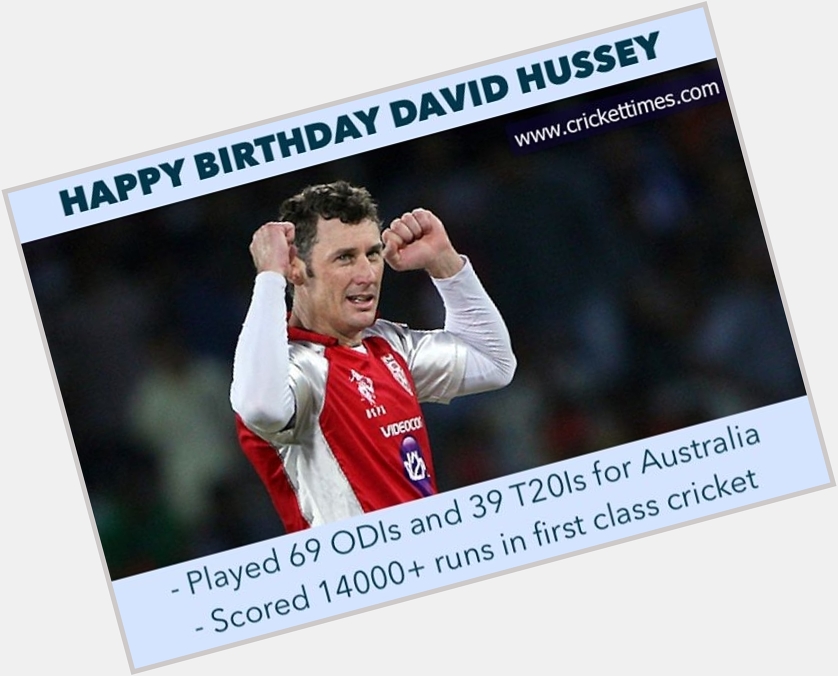 Happy Birthday, David Hussey 