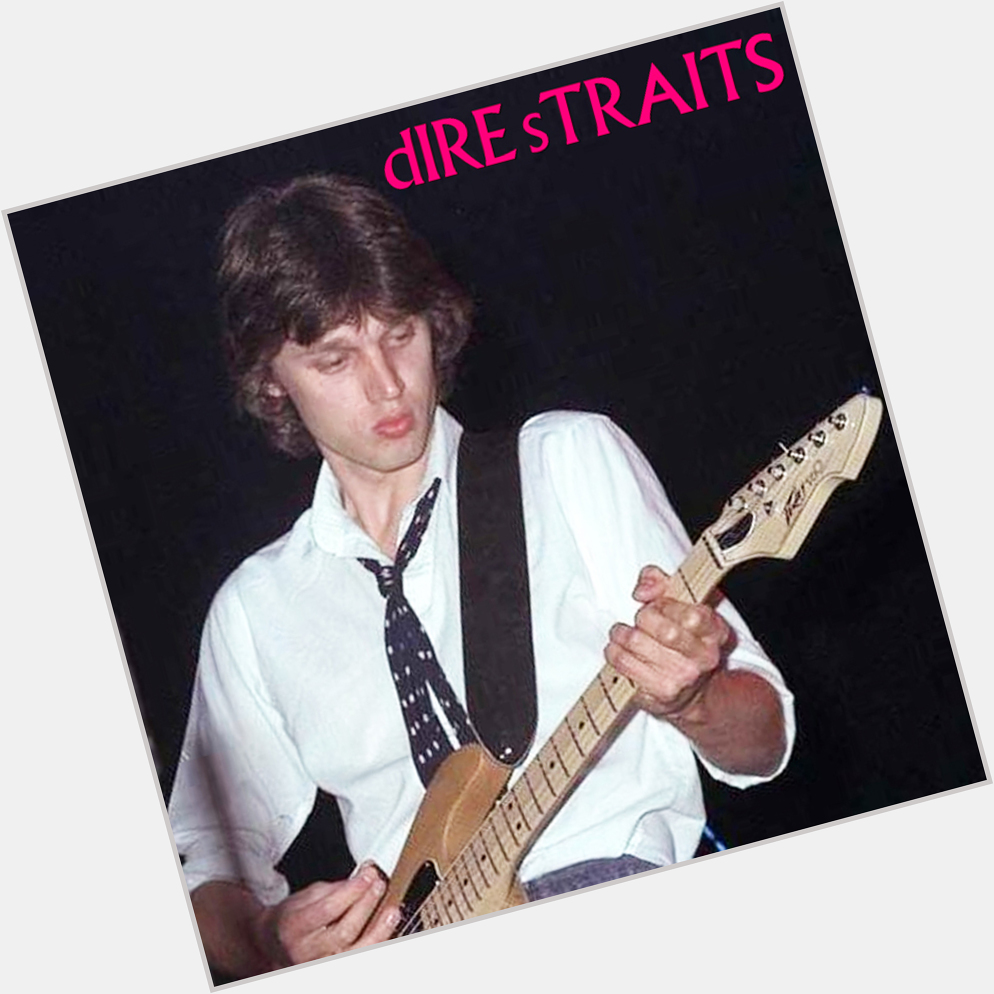 Happy Birthday David Knopfler!
Guitarist For Dire Straits 
(December 27, 1952) 