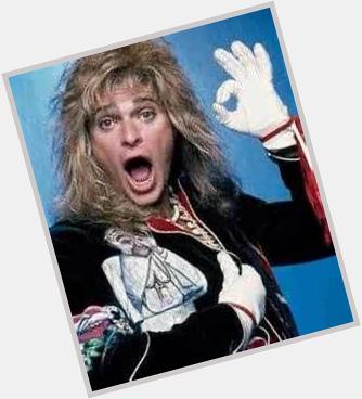 Happy 60th Birthday to the Greatest frontman ever David Lee Roth!!!!! 