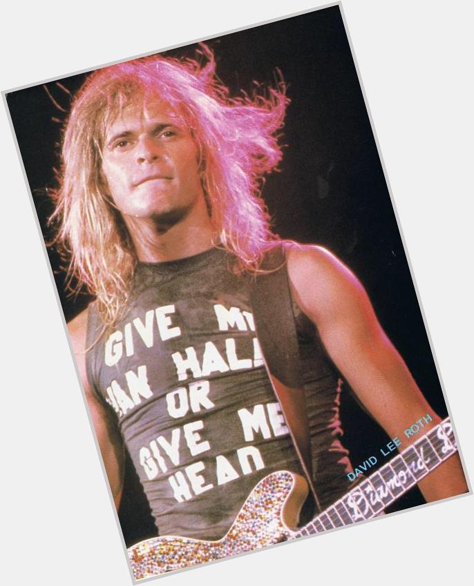 The man, the myth, the legend, happy birthday to the greatest showman in the world, Diamond David Lee Roth! 