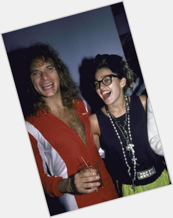 MADONNA with David Lee Roth. Happy Birthday Dave. Great memories 